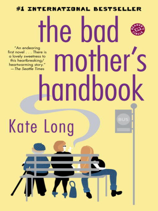 Title details for The Bad Mother's Handbook by Kate Long - Available